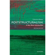 Poststructuralism: A Very Short Introduction by Belsey, Catherine, 9780198859963