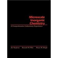 Microscale Inorganic Chemistry A Comprehensive Laboratory Experience by Szafran, Zvi; Pike, Ronald M.; Singh, Mono M., 9780471619963