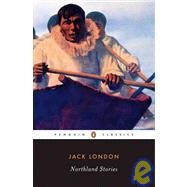 Northland Stories by London, Jack (Author); Auerbach, Jonathan (Editor/introduction), 9780140189964