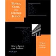 Women, Crime, and Criminal Justice Original Feminist Readings by Renzetti, Claire; Goodstein, Lynne, 9780195329964