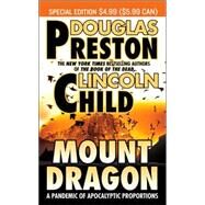 Mount Dragon by Douglas Preston and Lincoln Child, 9780765359964