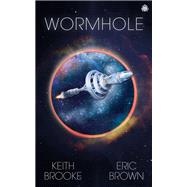 Wormhole by Brown, Eric; Brooke, Keith, 9780857669964