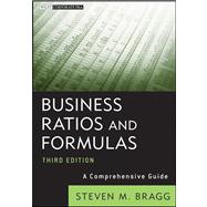 Business Ratios and Formulas A Comprehensive Guide by Bragg, Steven M., 9781118169964