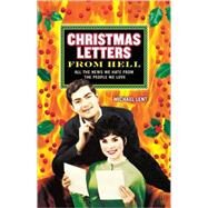 Christmas Letters from Hell All the News We Hate from the People We Love by Lent, Michael, 9781416539964