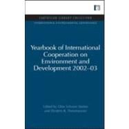 Yearbook of International Cooperation on Environment and Development 2002-03 by Stokke, Olav Schram; Thommessen, Oystein B., 9781844079964