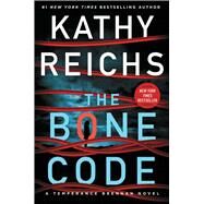 The Bone Code A Temperance Brennan Novel by Reichs, Kathy, 9781982139964