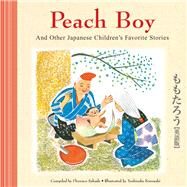 Peach Boy and Other Japanese Children's Favorite Stories by Sakade, Florence, 9784805309964
