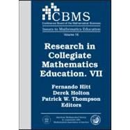 Research in Collegiate Mathematics Education. VII by Hitt, Fernando; Holton, Derek; Thompson, Patrick W.; Hauk, Shandy, 9780821849965
