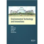 Environmental Technology and Innovations: Proceedings of the 1st International Conference on Environmental Technology and Innovations (Ho Chi Minh City, Vietnam, 23-25 November 2016) by Kocf; Vladimir, 9781138029965