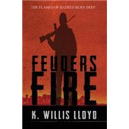 Feuders Fire by Lloyd, K. Willis, 9781506169965