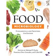 Food Microbiology Fundamentals and Frontiers by Doyle, Michael P.; Diez-gonzalez, Francisco; Hill, Colin, 9781555819965