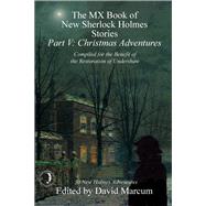 The Mx Book of New Sherlock Holmes Stories - Part V by Marcum, David, 9781780929965