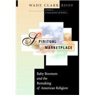 Spiritual Marketplace by Roof, Wade Clark, 9780691089966