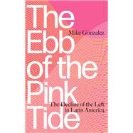 The Ebb of the Pink Tide by Gonzalez, Mike, 9780745399966