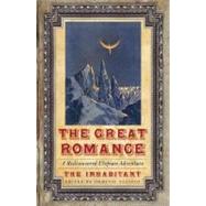 The Great Romance: A Rediscovered Utopian Adventure by The Inhabitant, 9780803259966