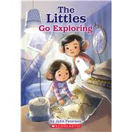 The Littles Go Exploring by Peterson, John; Clark, Roberta Carter, 9781338309966
