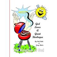 God Loves a Great Barbeque by Hale, Rob; Hulse, Jerry, 9781453839966