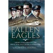 Fallen Eagles by Franks, Norman, 9781473879966