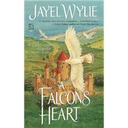 A Falcon's Heart by Wylie, Jayel, 9781501109966