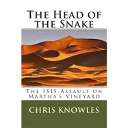 The Head of the Snake by Knowles, Chris, 9781507839966