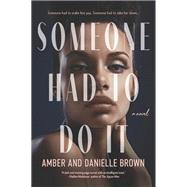 Someone Had to Do It by Amber Brown; Danielle Brown, 9781525899966