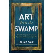 Art from the Swamp by Cole, Bruce, 9781594039966