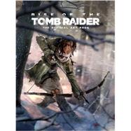 Rise of the Tomb Raider: The Official Art Book by MCVITTIE, ANDY, 9781783299966