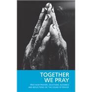 Together We Pray by Parker, Hugh Hillyard; Pray Now Group, 9780715209967