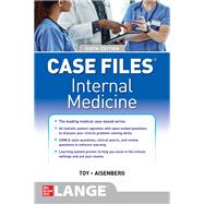 Case Files Internal Medicine, Sixth Edition by Toy, Eugene; Patlan, John; Warner, Mark, 9781260469967