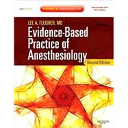 Evidence-Based Practice of Anesthesiology : Expert Consult - Online and Print by Fleisher, Lee A., 9781416059967