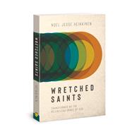 Wretched Saints by Heikkinen, Noel Jesse, 9781434709967