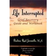Life Interrupted by Jaramillo, Paulina Rael; Bryer, Michele E., 9781448669967