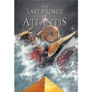The Last Prince of Atlantis by Clifton, Leonard, 9781469149967