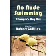 No Nude Swimming by Gottlieb, Robert H.; Slater, Chiwah Carol, 9781475159967