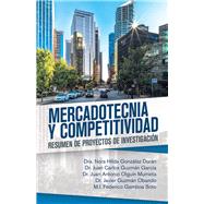 Mercadotecnia  Y  Competitividad by Duran, Dra Nora Hilda Gonzlez; Garca, Juan Carlos Guzmn; Murrieta, Juan Antonio Olgun; Obando, Javier Guzmn, 9781506529967