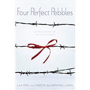 Four Perfect Pebbles by Perl, Lila; Lazan, Marion Blumenthal, 9780062489968