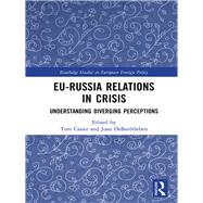 EU-Russia Relations in Crisis by Casier, Tom; Debardeleben, Joan, 9780367889968