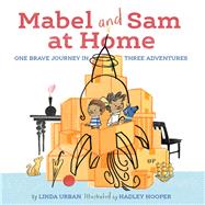 Mabel and Sam at Home (Imagination Books for Kids, Children's Books about Creative Play) by Urban, Linda; Hooper, Hadley, 9781452139968
