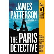 The Paris Detective by Patterson, James; DiLallo, Richard, 9781538749968