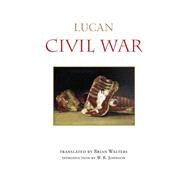 Civil War by Lucan; Walters, Brian; Johnson, W. R., 9781603849968