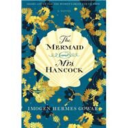 The Mermaid and Mrs. Hancock by Gowar, Imogen Hermes, 9780062859969