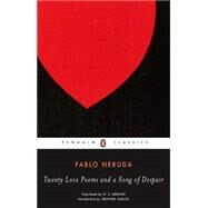 Twenty Love Poems and a Song of Despair Dual-Language Edition by Neruda, Pablo; Merwin, W.S.; Garcia, Cristina, 9780143039969