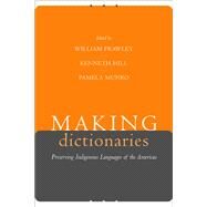Making Dictionaries by Frawley, William; Hill, Kenneth C.; Munro, Pamela, 9780520229969