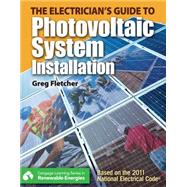 The Guide to Photovoltaic System Installation by Fletcher, Gregory, 9781111639969