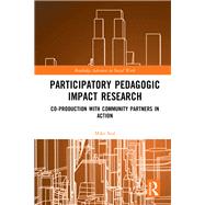 Participatory Pedagogic Peer Research: Community Partner Involvement in Action by Seal; Mike, 9781138849969