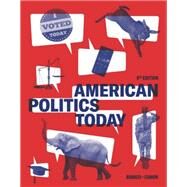 American Politics Today (with Ebook, InQuizitive, Weekly News Quiz, Simulations, Animations) by William T Bianco, David T Canon, 9781324039969
