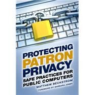 Protecting Patron Privacy by Beckstrom, Matthew; Jones, Barbara, 9781610699969