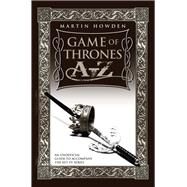 Game of Thrones A-Z by Howden, Martin, 9781857829969
