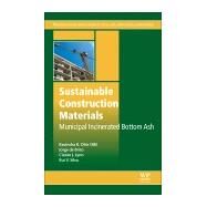 Sustainable Construction Materials by Dhir, Ravindra K.; De Brito, Jorge; Lynn, Ciaran J.; Silva, Rui V., 9780081009970