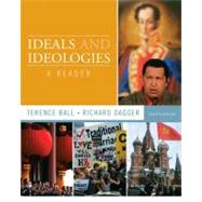 Ideals and Ideologies : A Reader by Ball, Terence; Dagger, Richard, 9780205779970